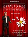 Je t'aime à la folie - Théâtre des Arcades de Buc