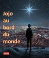 Jojo au bord du monde - Théâtre Aleph