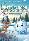 Petit Flocon a perdu son chemin - Théâtre Ronny Coutteure - La Ferme des Hirondelles