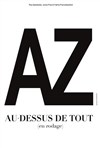 AZ dans Au dessus de tout | en rodage - Le Pont de Singe