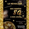 Réveillon 2026 des années 80 à aujourd'hui - Salle des fêtes de Vernaison