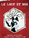 Le Loup et moi - Théâtre de la Celle saint Cloud