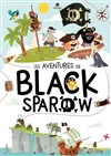 Les aventures de Black Sparow - Le Régal & Vous - Salle L'Odyssée