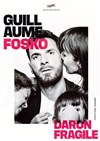 Guillaume Fosko dans Daron fragile - L'Estrade