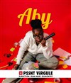 Aby - Le Point Virgule