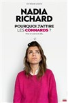 Nadia Richard dans Pourquoi j'attire les connards ? - Théâtre BO Saint Martin