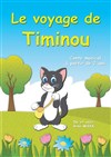 Le voyage de Timinou - Comédie Triomphe