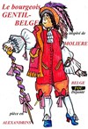 Le bourgeois gentil-belge - Atypik Théâtre