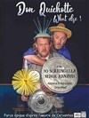 Don Quichotte, What Else ! - Salle Raimu