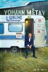 Yohann Métay dans Le sublime sabotage - TMP - Théâtre Musical de Pibrac