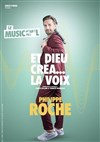 Philippe Roche dans Et Dieu créa... la voix - La Basse Cour