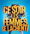 Ce soir les femmes se lâchent ! - Kawa Théâtre