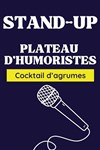 Cocktail d'agrumes : Plateau d'humoristes - Café Théâtre Le Citron Bleu