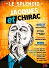Jacques et Chirac - Le Splendid