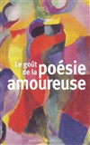 Le goût de la poésie amoureuse du Cantique des Cantiques à François Cheng - Théâtre du Nord-Ouest