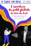 L'aventure du petit flûtiste de rien du tout - La Comédie Saint Michel - grande salle 