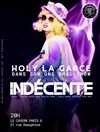 Holy la Garce dans Indécente - Le Cavern