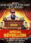 Allez viens boire un p'tit coup à la maison | Spécial Réveillon - Bar à Rire Théâtre