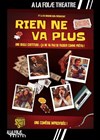Rien ne va plus - A La Folie Théâtre - Petite Salle