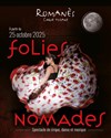 Romanès Cirque Tzigane : Folies Nomade - Chapiteau du Cirque Romanès - Paris 16
