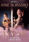 Anne Boissard dans Assume - La Petite Comédie