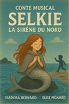 Selkie, la Sirène du nord - Café Théâtre le Flibustier