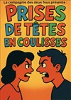 Prises de têtes en coulisses - Théâtre Métro Ateliers