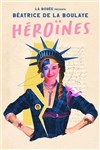 Béatrice de la Boulaye dans Héroïnes - Spotlight