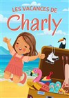 Les vacances de Charly - Théâtre des Chartrons