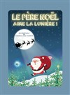 Le Père Noël aime la lumière - Péniche Théâtre Story-Boat