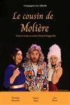 Le cousin de Molière - La Comédie des Suds