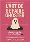 L'art de se faire Ghoster - Comédie de Grenoble