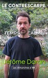 Jérôme Daran dans Temps Calme - Le Contrescarpe