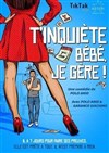 T'inquiète bébé, je gère ! - Comédie Oberkampf
