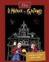 Le manoir aux fantômes - Théâtre la Carreterie
