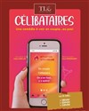 Célibataires - Théâtre la Carreterie