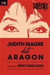 Judith Magre dit Aragon - Théâtre de Poche Montparnasse - Le Poche