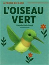L'oiseau vert - Théâtre Le Bout