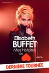 Elisabeth Buffet dans Mes histoires de coeur - Théâtre à l'Ouest