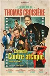 Thomas Croisière dans La comédie contre attaque - Espace Gerson
