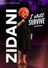 Zidani dans I Will Survive - Spotlight