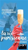 La Vie Parisienne - Théâtre Le 13ème Art - Grande salle