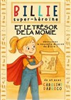 Billie Super Héroïne et le Trésor de la Momie - Café Théâtre le Flibustier