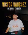 Victor Vauchez dans Histoire d'être sûr - Red Comedy Club