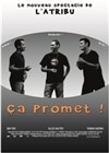 Ca promet - L'Archange Théâtre