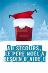 Au secours, le père Noël à besoin d'aide ! - Comédie de Tours