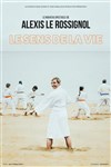 Alexis le Rossignol dans Le sens de la vie - Théâtre Sébastopol