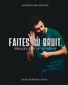 Anthony Bechtatou dans Faites du bruit - Café Les Cariatides