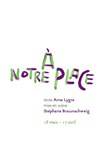 À notre place - Théâtre National de la Colline - Petit Théâtre