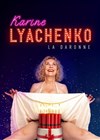 Karine Lyachenko : La daronne - La comédie d'Amiens 